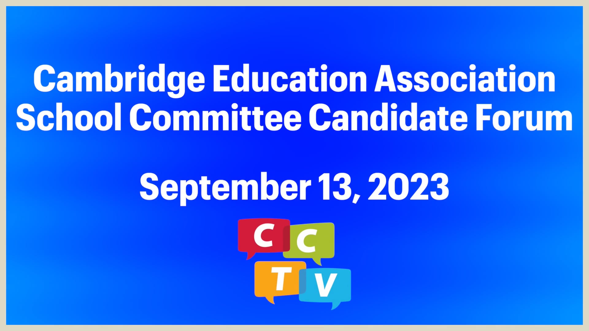 Cambridge Education Association School Committee Candidate Forum